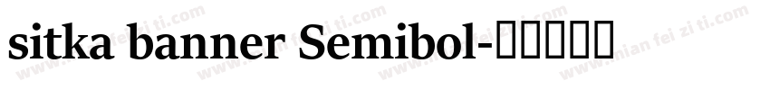 sitka banner Semibol字体转换